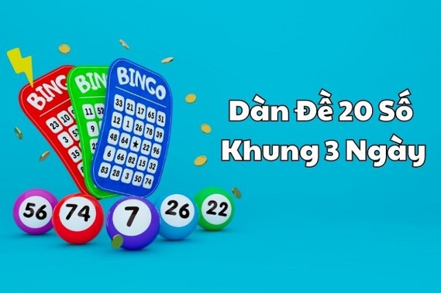 Cách nuôi dàn đề 20 số khung 3 ngày dựa vào tổng đề