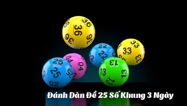 Dàn đề 25 số khung 3 ngày