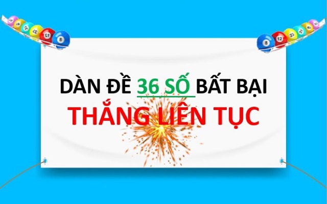 Soi cầu dàn đề 36 số với các chiến thuật