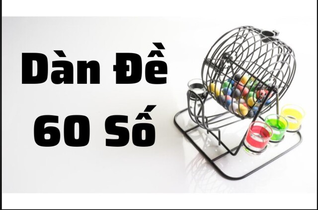 Mách bạn cách soi cầu dàn đề 60 số cực chuẩn