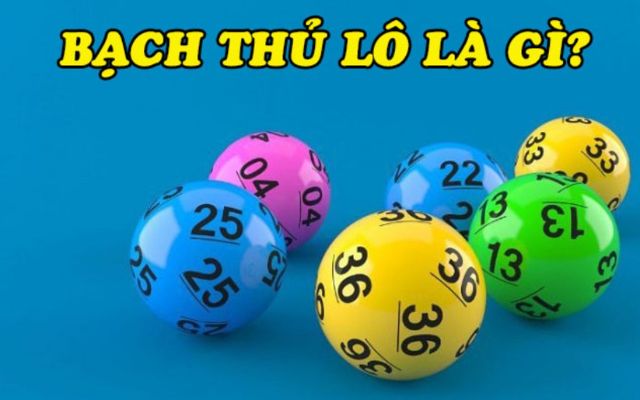 Bạch thủ lô là gì? Bí quyết đánh bạch thủ lô chuẩn xác nhất