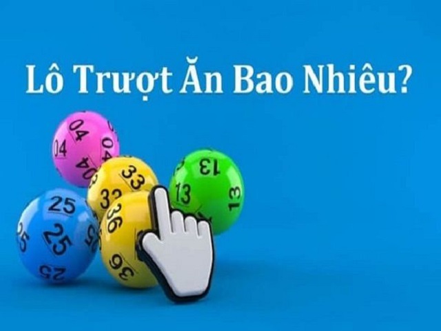 Lô trượt ăn bao nhiêu?