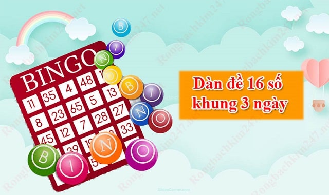 Tổng quát về dàn đề 16 số khung 3 ngày