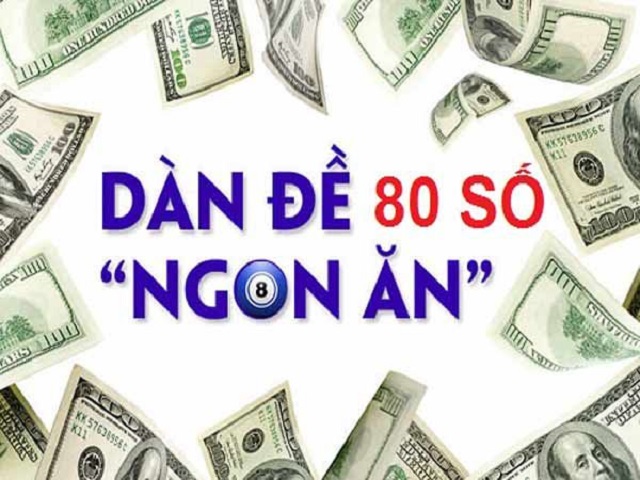 Ưu điểm khi đánh dàn đề 80 số