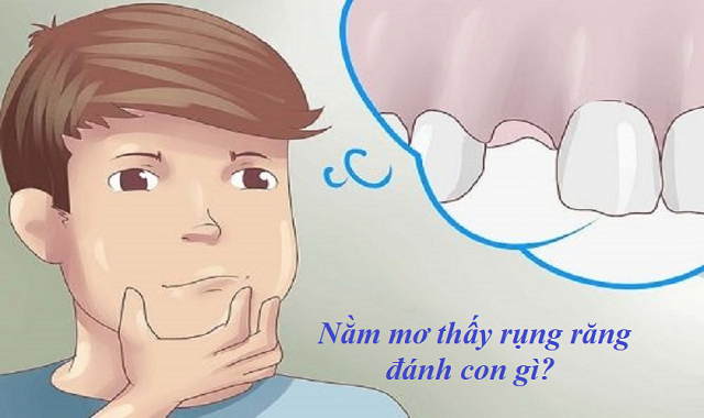 Mơ thấy rụng răng đánh con gì