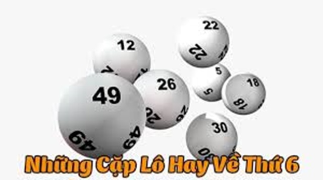 Thống kê lô hay về thứ 6 nhất