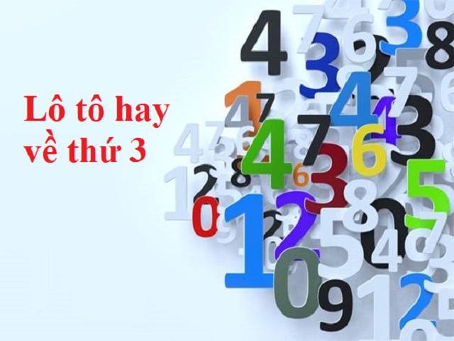 Lô tô hay về thứ 3 là gì?