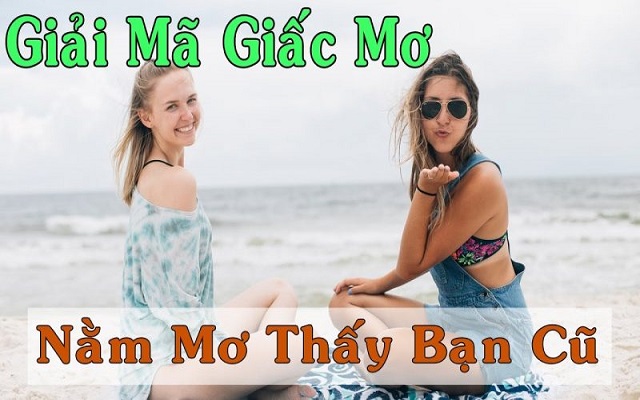 Giải mã giấc mơ thấy bạn học cũ
