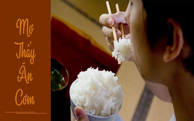 Giải mã giấc mơ ăn cơm