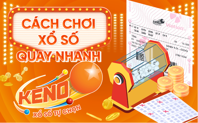 Bí quyết chơi keno xổ số tự chọn đánh nhanh thắng nhanh Bí quyết chơi keno xổ số tự chọn đánh nhanh thắng nhanh