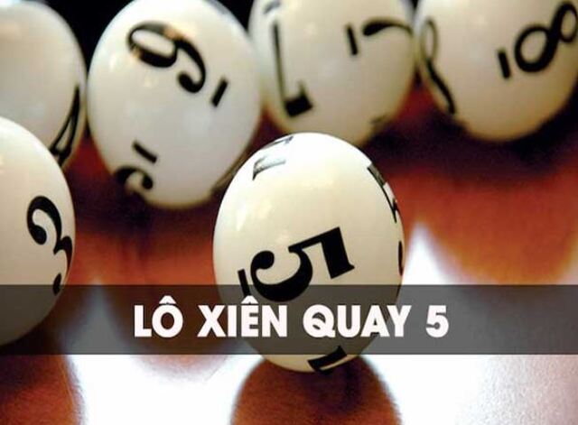 Lô xiên quay 5 là một dạng chơi khó hơn của lô xiên trong lô đề 