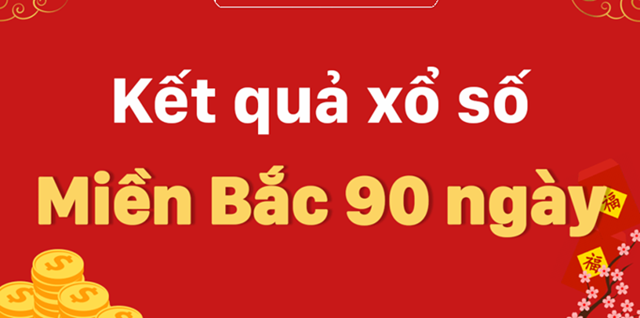 Kết quả xổ số miền Bắc 90 ngày và ý nghĩa mà nó mang lại