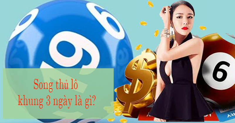 Lô song thủ là bộ đôi 2 con lô may mắn được người chơi đặt cược