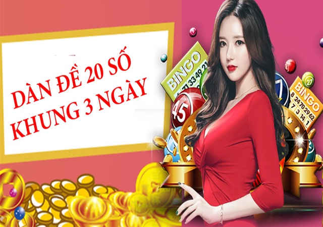 Cách lập dàn đề 20 số nuôi khung trong 3 ngày
