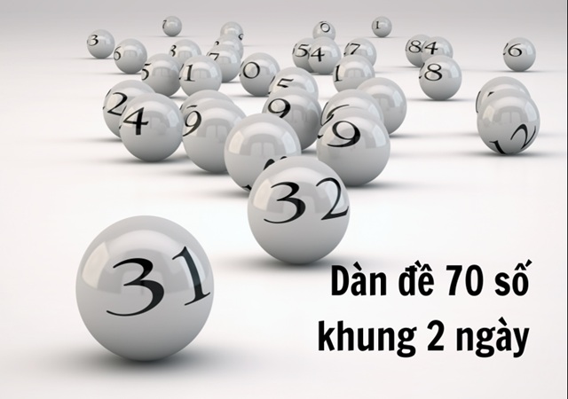 Ưu nhược điểm khi đánh dàn đề 70 số